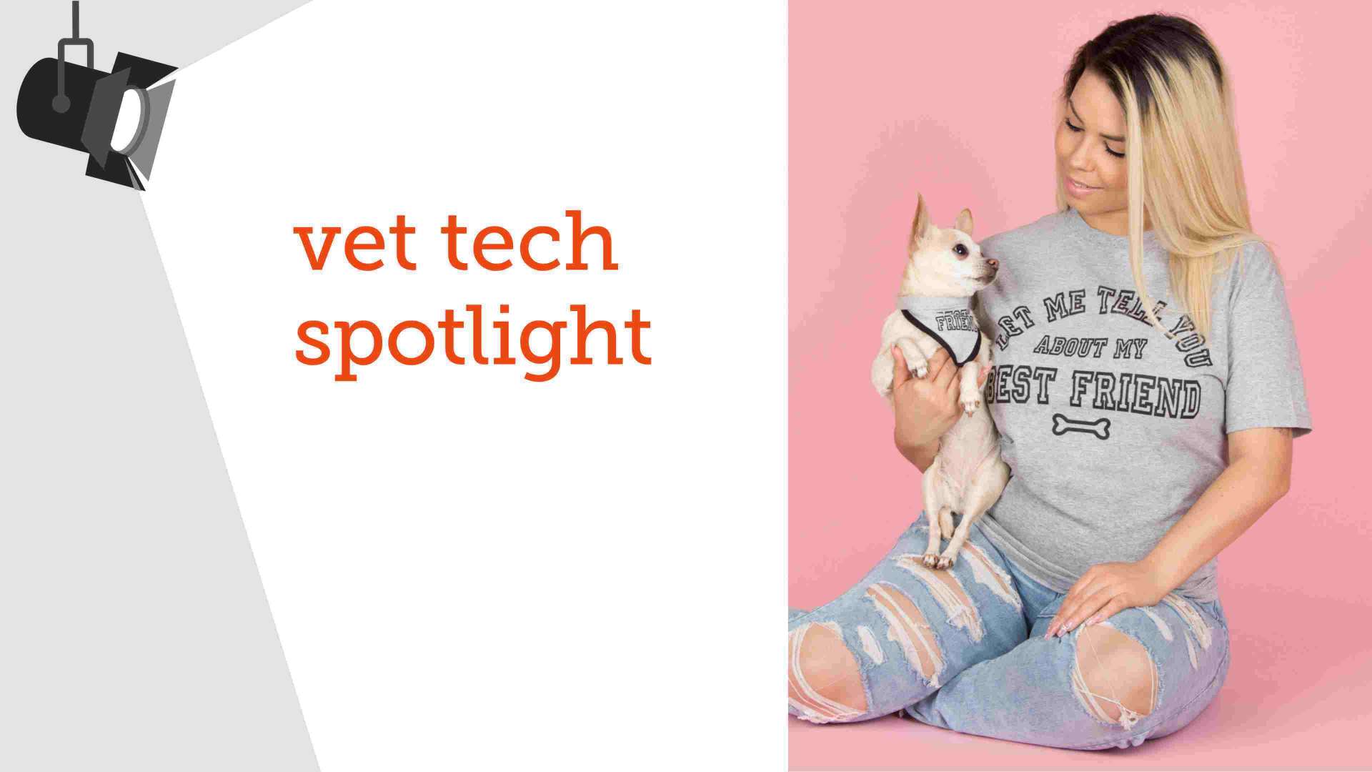 Vet tech Spotlight